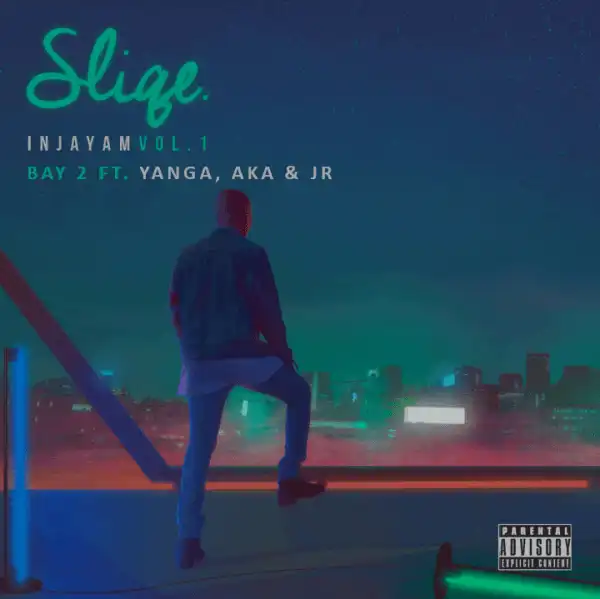 DJ Sliqe - Bay 2 ft. AKA x Yanga x JR